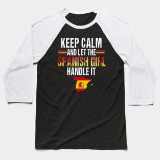 Let The Spanish Girl Handle it Spain Pride Spanish Flag Spanish Souvenir Baseball T-Shirt